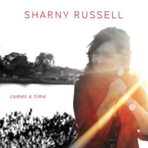 Sharny Russell Comes a Time Album
